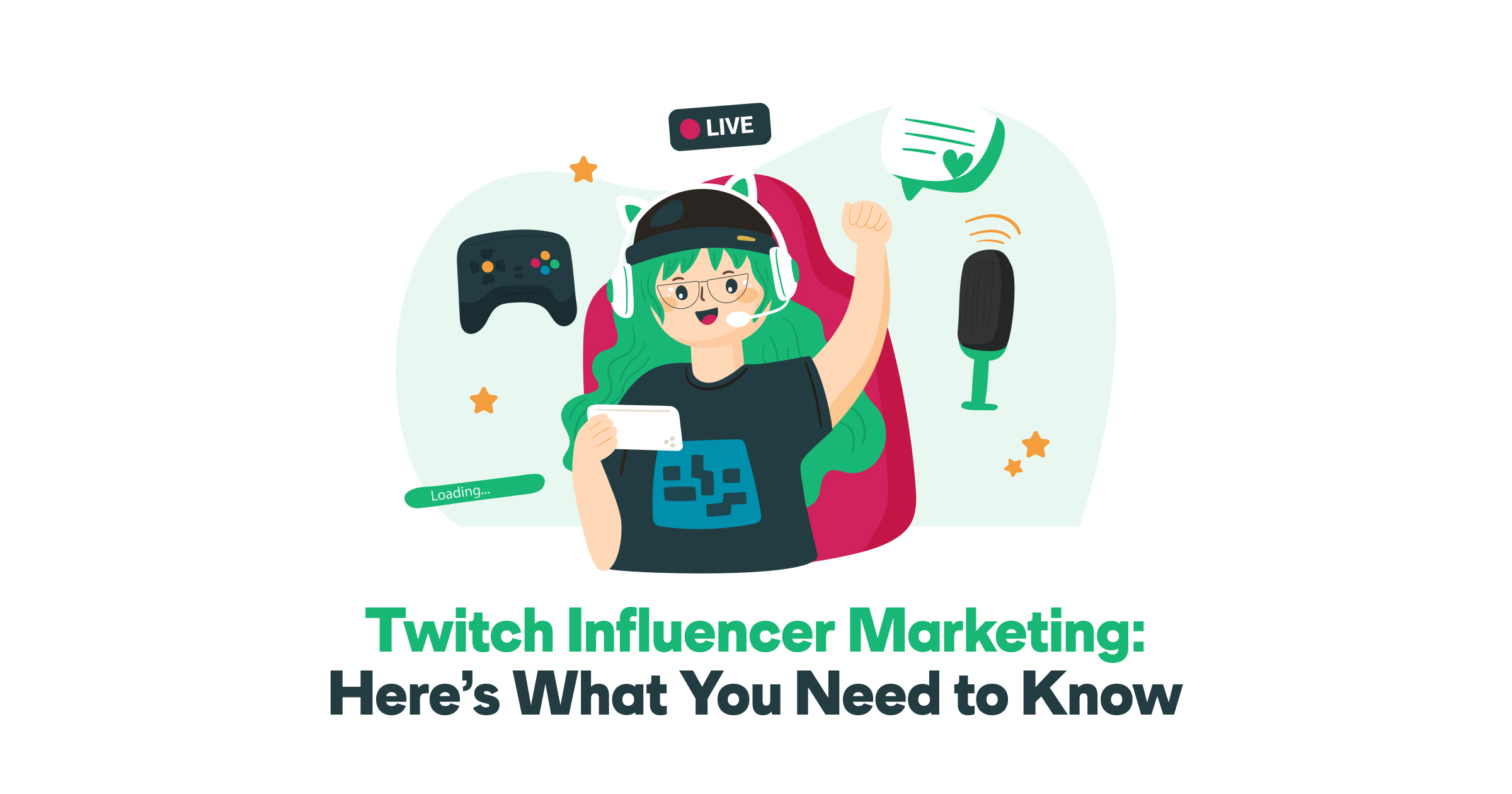 Twitch Influencer Marketing: Here&rsquo;s What You Need to Know